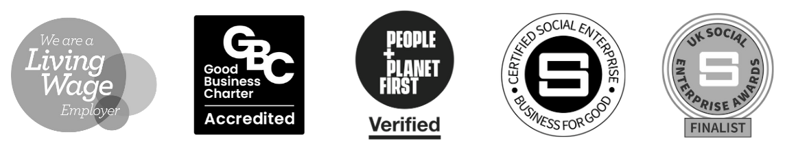 Five grayscale business certification badges, including Living Wage Employer, Good Business Charter, People + Planet First, Certified Social Enterprise, and UK Social Enterprise Awards Finalist.